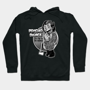 Psycho Dance Hoodie